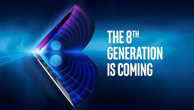 Intel 8th Generation is Coming