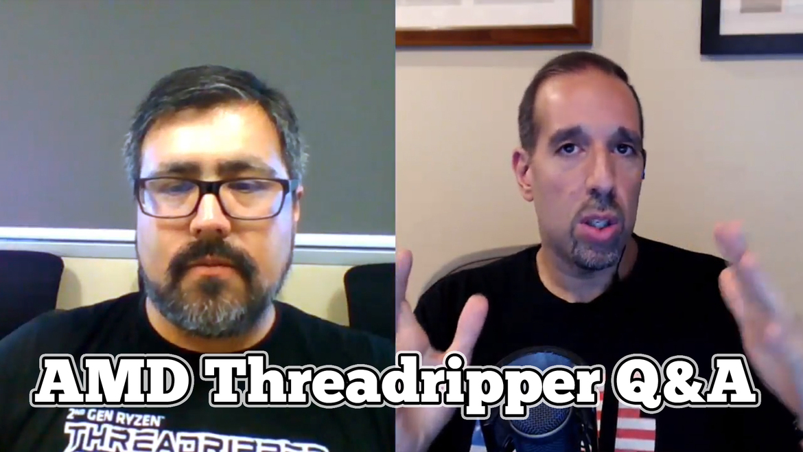 2.5 Geeks Webcast 8/22/18: LIVE! 2nd Gen Threadripper Q&A With AMD's James Prior!