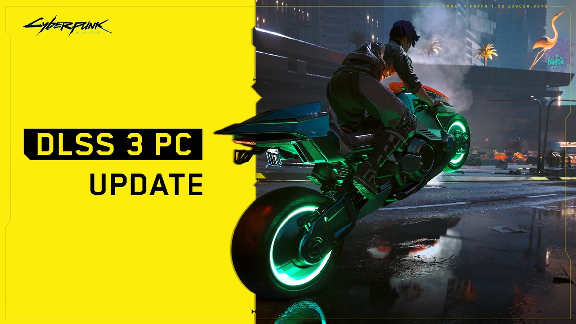Heads Up, Cyberpunk 2077 And Dying Light 2 Finally Got GeForce DLSS 3 And Reflex Support
