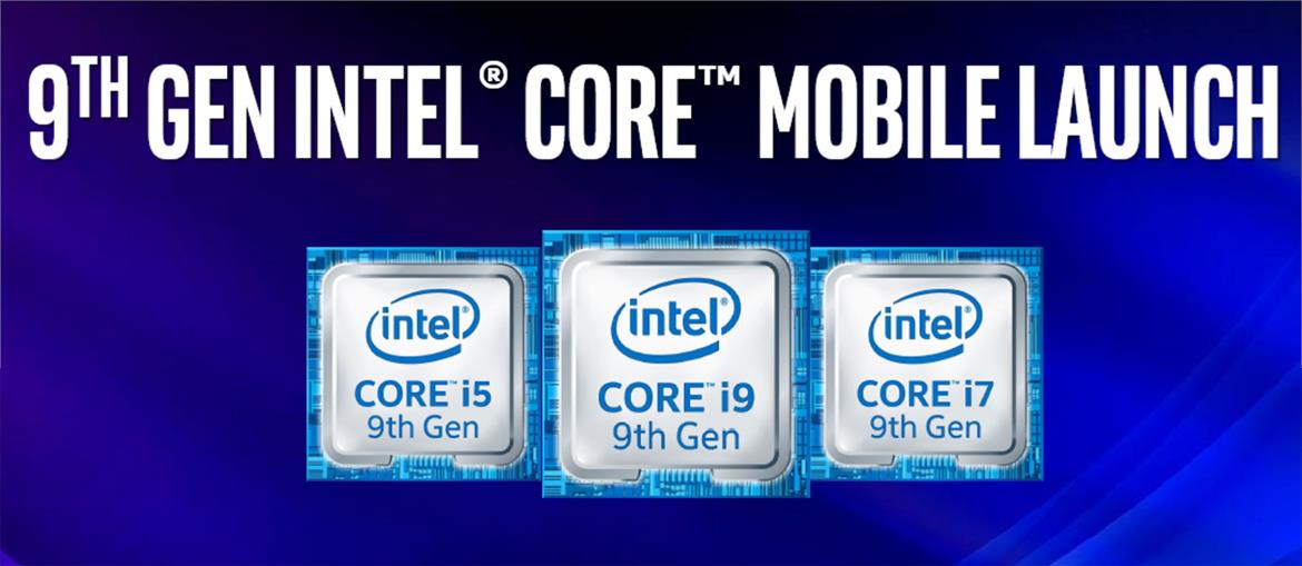 Intel Launches New 9th Gen Mobile CPUs Punctuated By 8-Core Chips, WiFi 6 And A Desktop Refresh