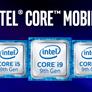 Intel Launches New 9th Gen Mobile CPUs Punctuated By 8-Core Chips, WiFi 6 And A Desktop Refresh