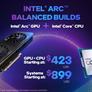 Intel Balanced Builds Pair High-Value Core CPUs With Arc GPUs For Budget Gaming Bliss